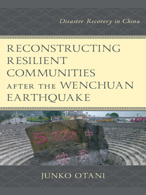 cover image of Reconstructing Resilient Communities after the Wenchuan Earthquake